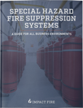 Free Download: Special Hazard Fire Suppression Systems: A Guide For All Business Environments
